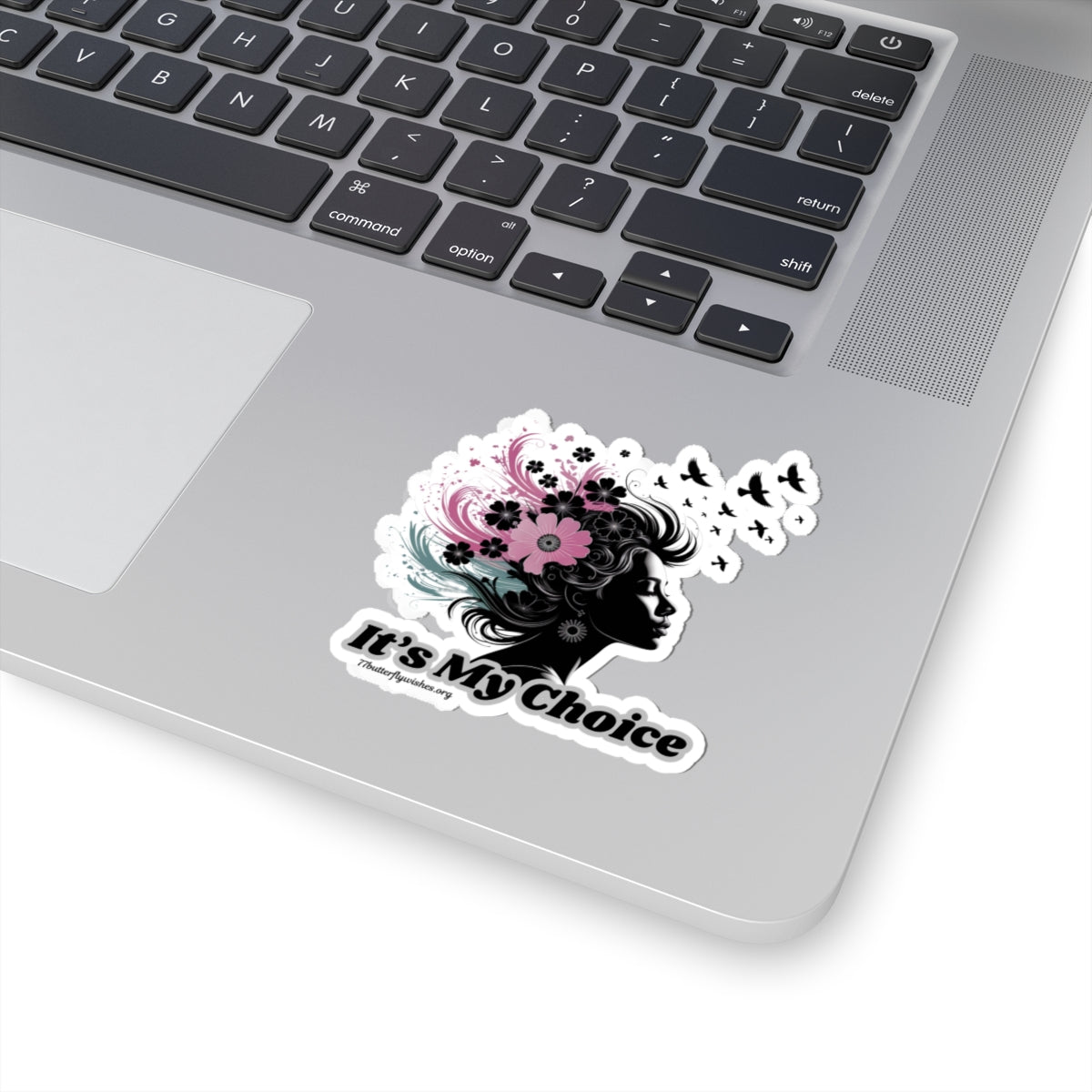 Kiss-Cut Stickers - "It’s My Choice" Floral Design for Self-Expression