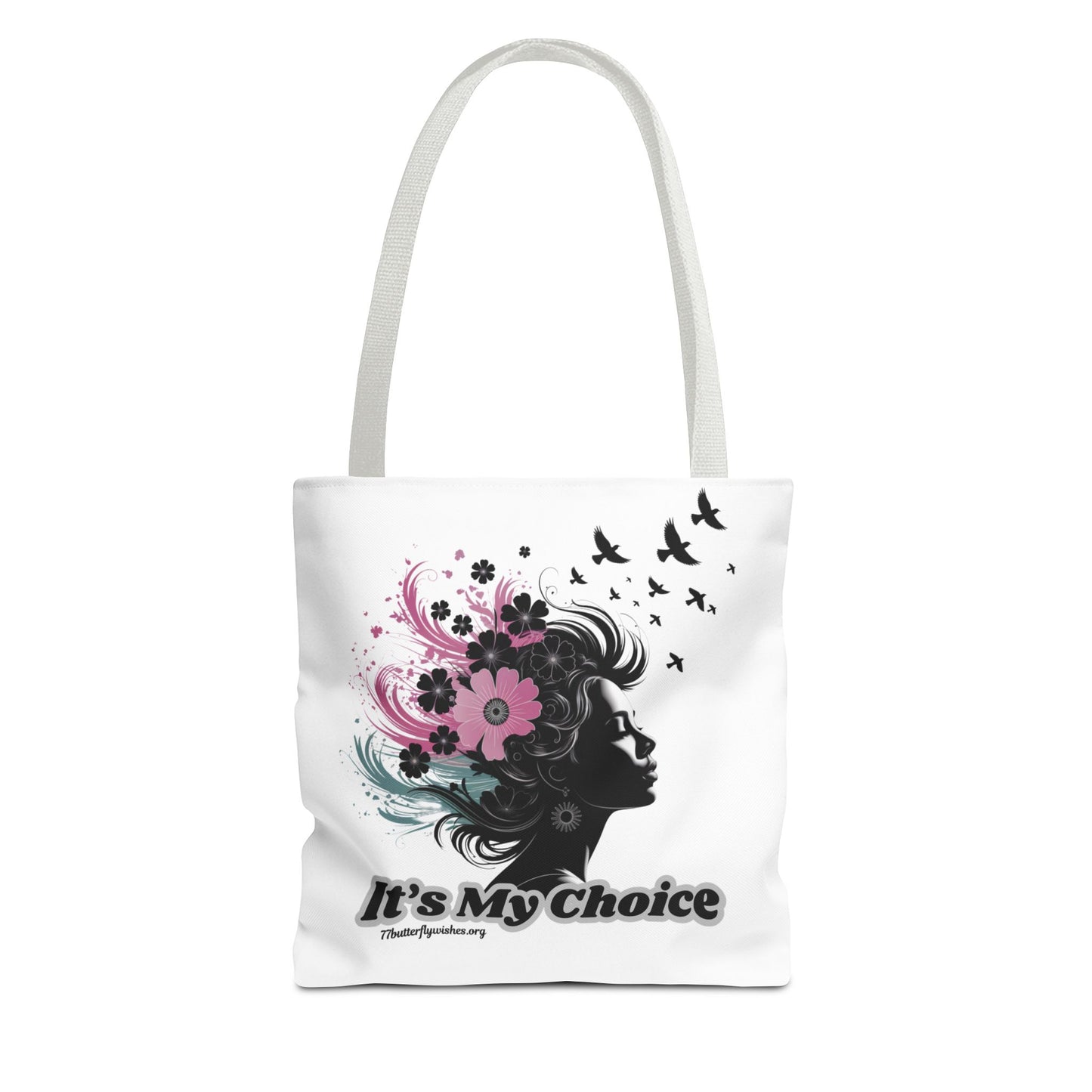 Empowering Tote Bag - "It's My Choice" Floral Design
