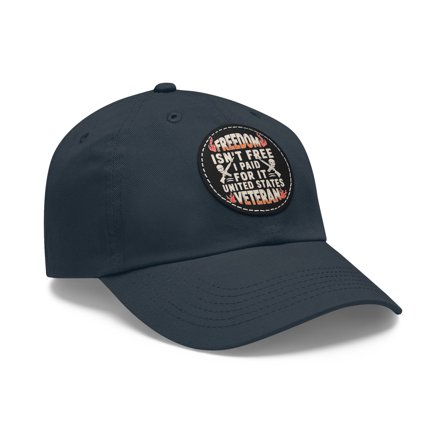 Veteran Tribute Dad Hat - Freedom Isn't Free Leather Patch