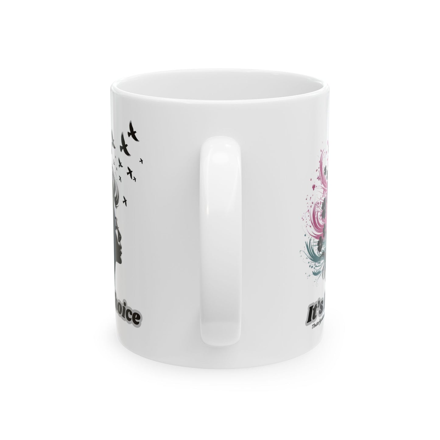 Ceramic Mug - It’s My Choice