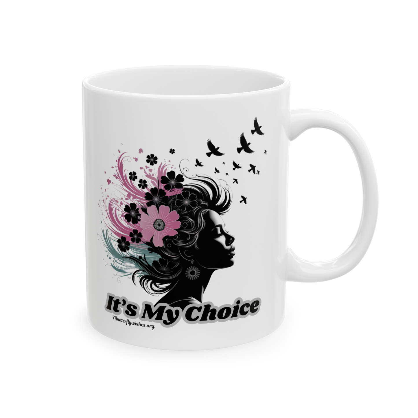 Ceramic Mug - It’s My Choice
