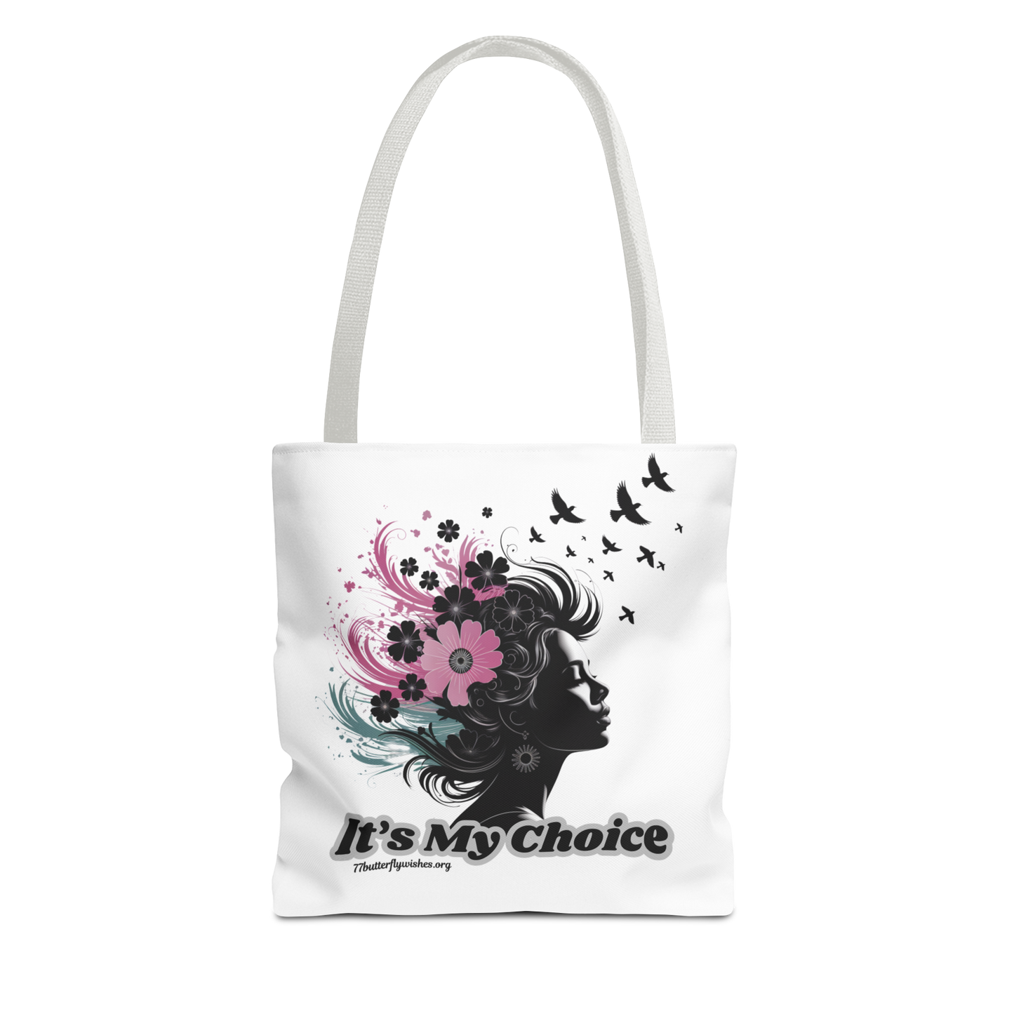Empowering Tote Bag - "It's My Choice" Floral Design
