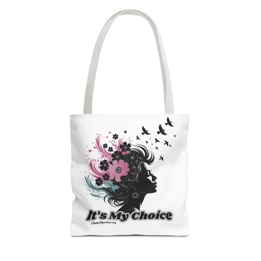 Empowering Tote Bag - "It's My Choice" Floral Design