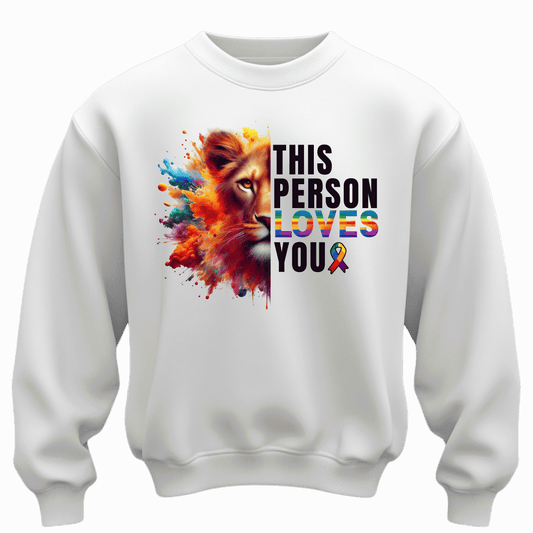 "This Person Loves You" Sweatshirt