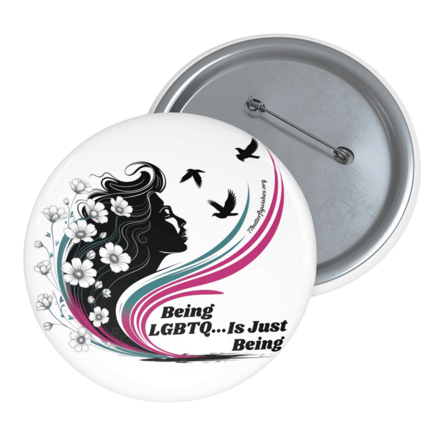 Custom LGBTQ Pin Buttons - 'Being LGBTQ... Is Just Being' - Empowering Pride Accessories
