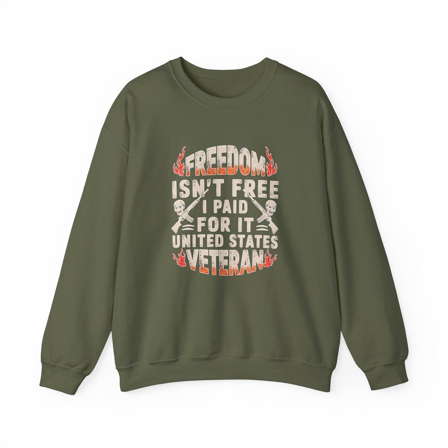 Freedom Isn't Free Veteran Sweatshirt
