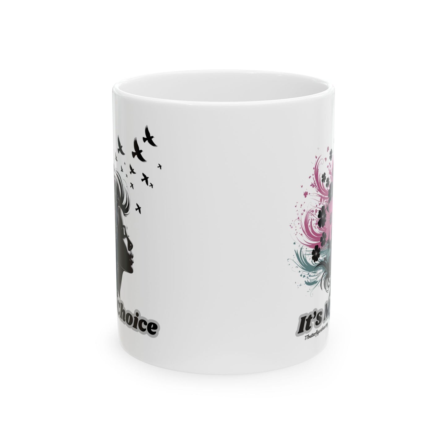 Ceramic Mug - It’s My Choice