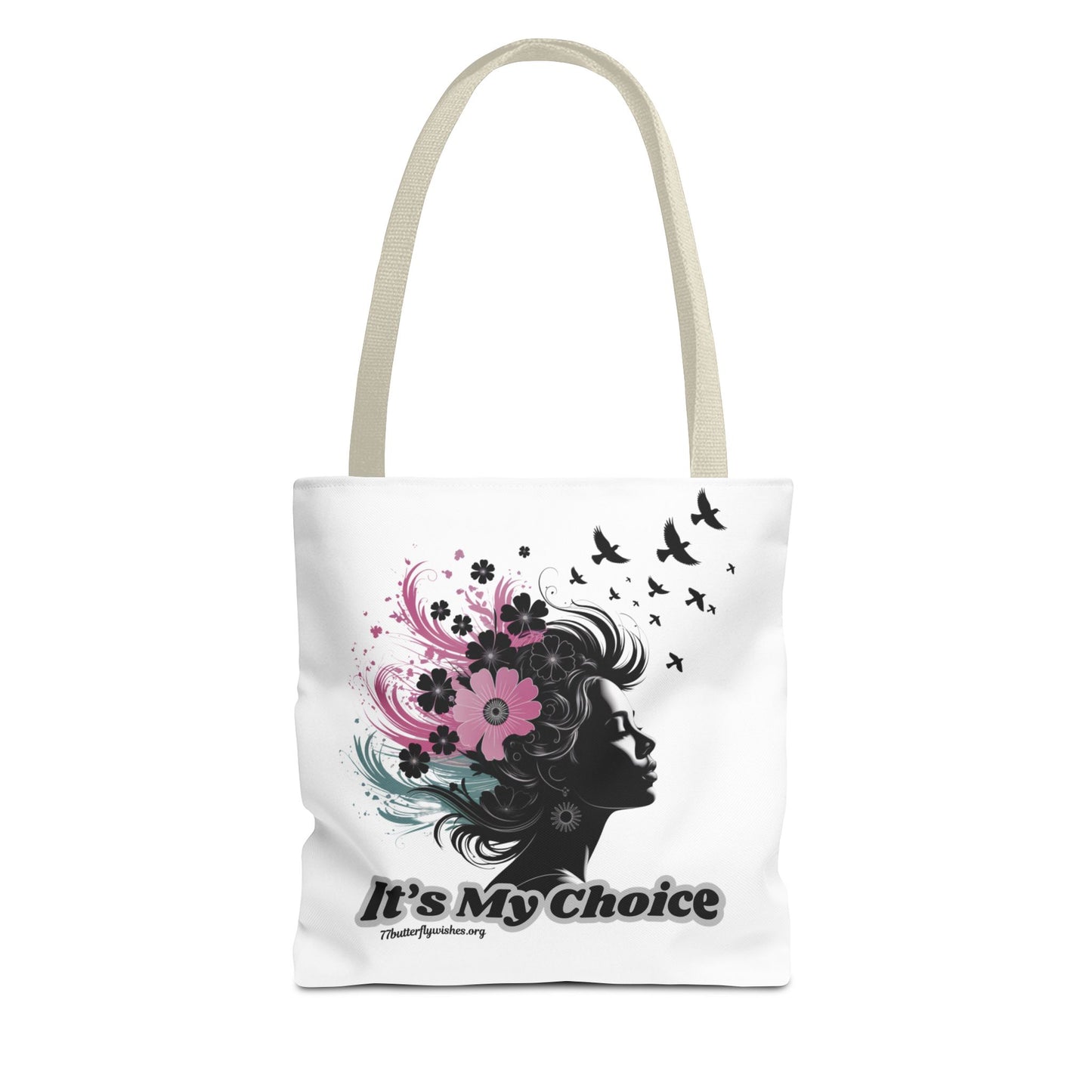 Empowering Tote Bag - "It's My Choice" Floral Design