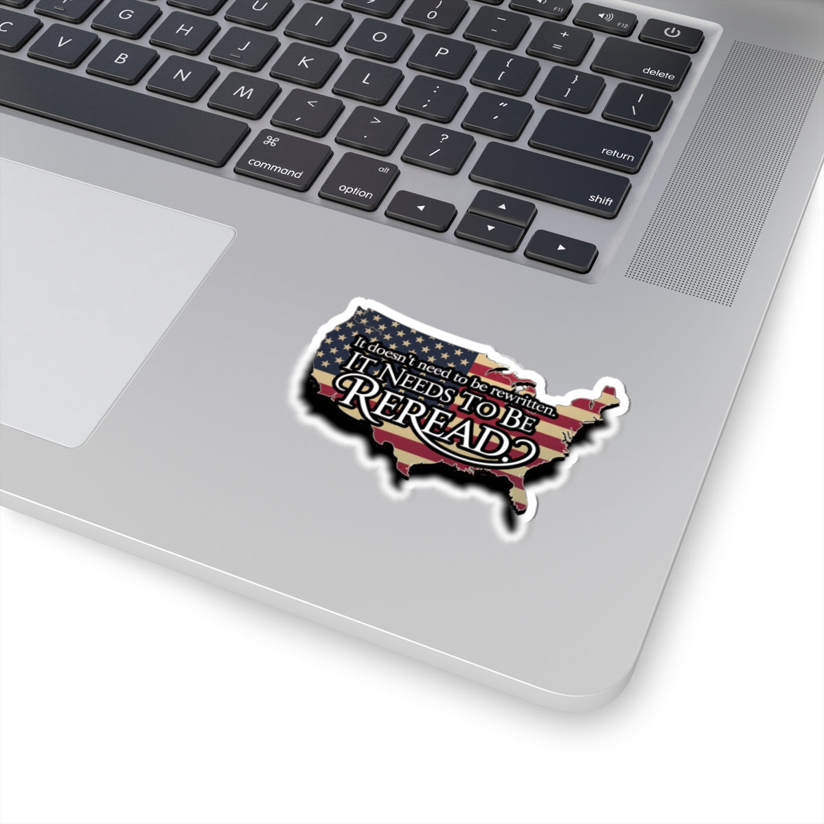 Patriotic Kiss-Cut Stickers - "It Needs To Be Reread" Vintage American Flag Design