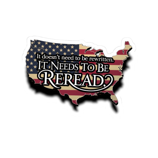 Patriotic Kiss-Cut Stickers - "It Needs To Be Reread" Vintage American Flag Design