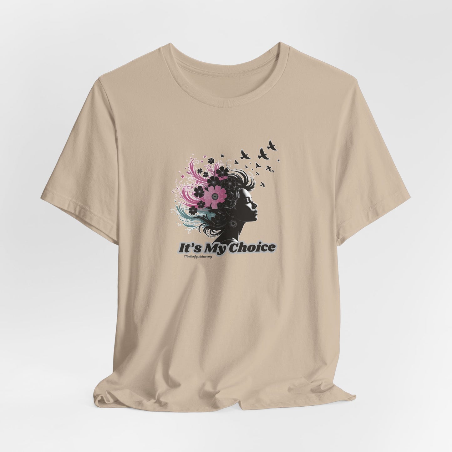 Empowerment Floral Tee - "It's My Choice"