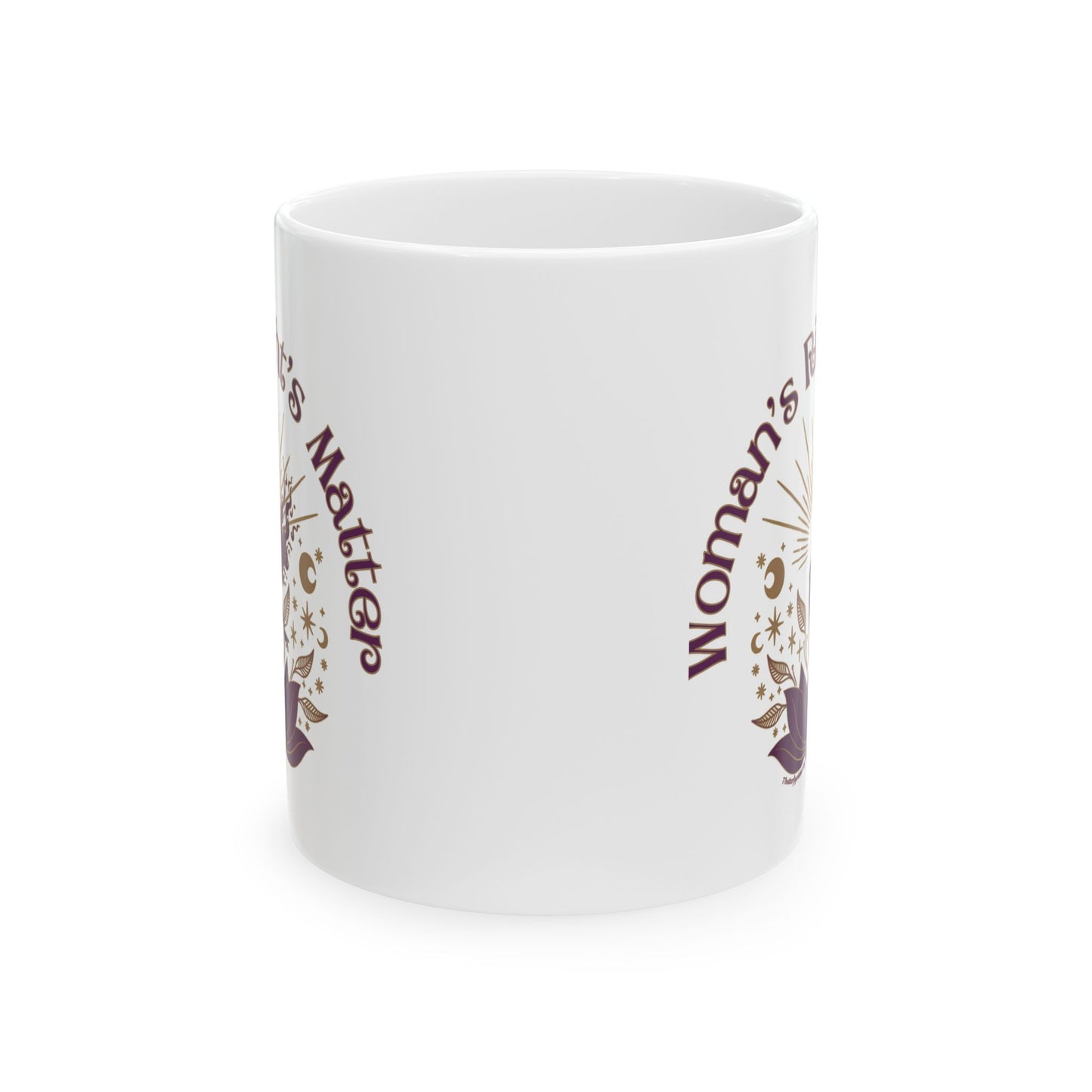 Empowering Ceramic Mug - "Woman's Rights Matter" - 11oz & 15oz