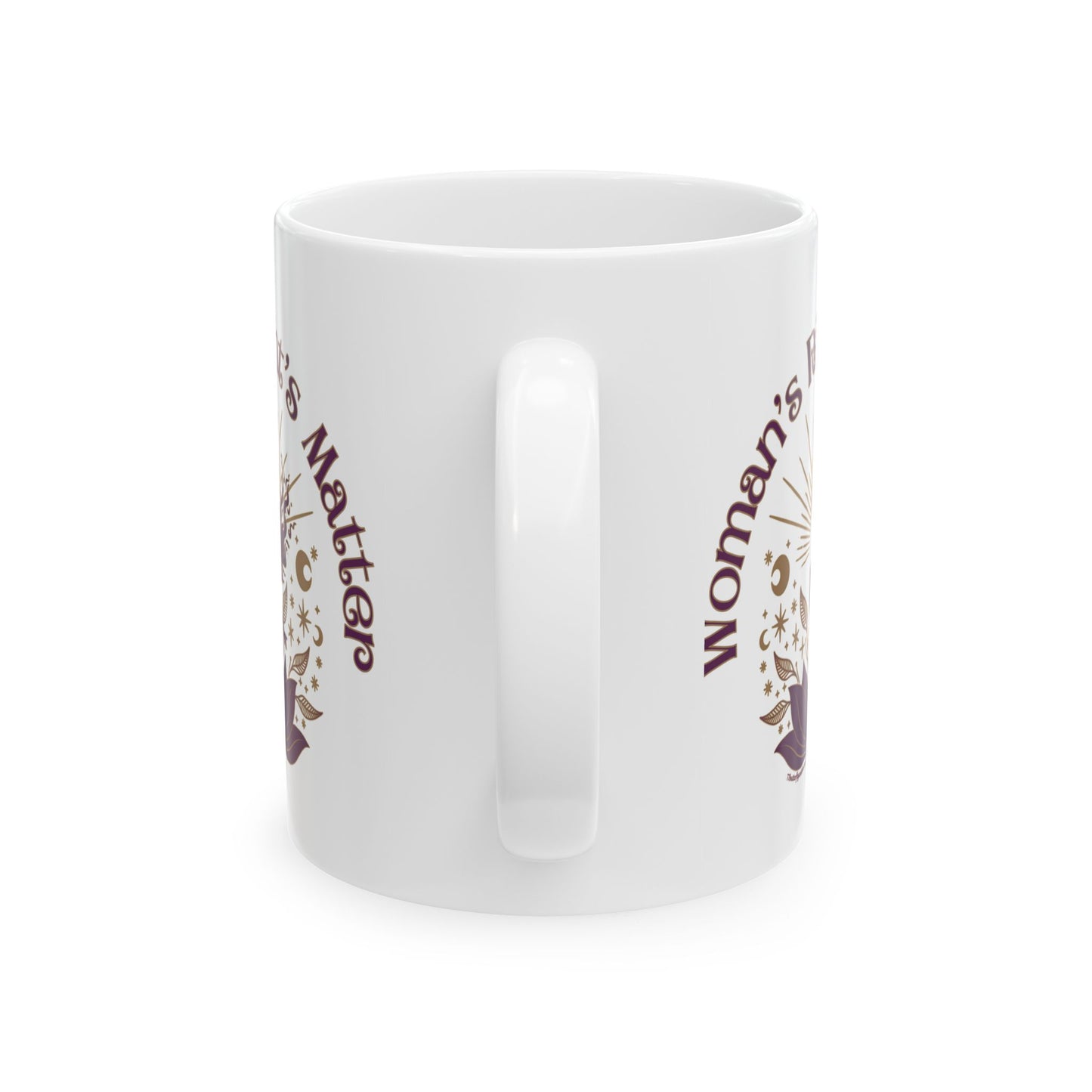 Empowering Ceramic Mug - "Woman's Rights Matter" - 11oz & 15oz