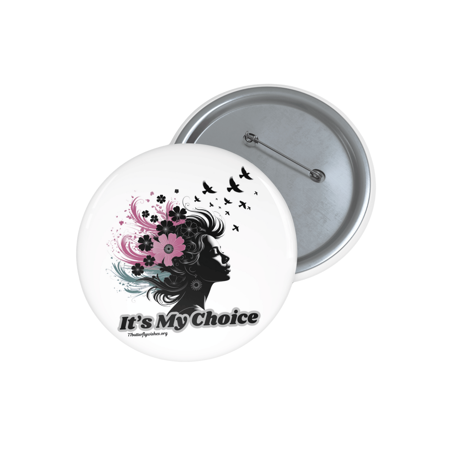 Empowering Pin - "It's My Choice" Design
