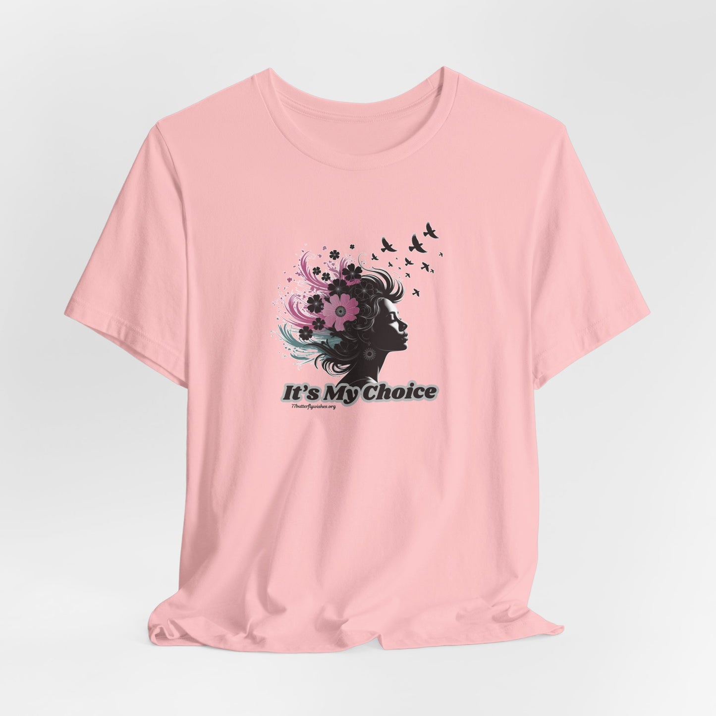 Empowerment Floral Tee - "It's My Choice"